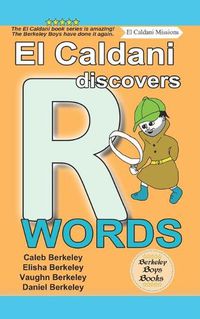 Cover image for El Caldani Discovers R Words (Berkeley Boys Books - El Caldani Missions)