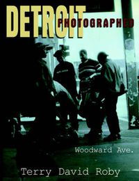 Cover image for DETROIT Photographed: Woodward Ave.