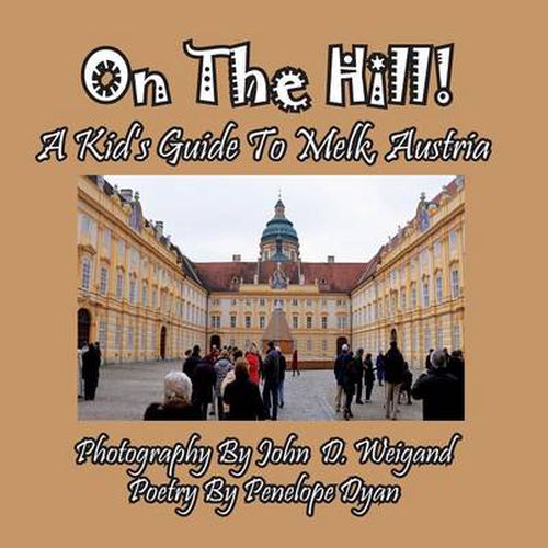 Cover image for On the Hill! a Kid's Guide to Melk, Austria