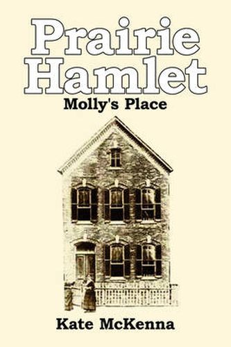 Cover image for Prairie Hamlet: Molly's Place