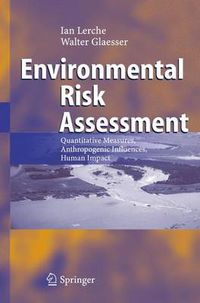 Cover image for Environmental Risk Assessment: Quantitative Measures, Anthropogenic Influences, Human Impact