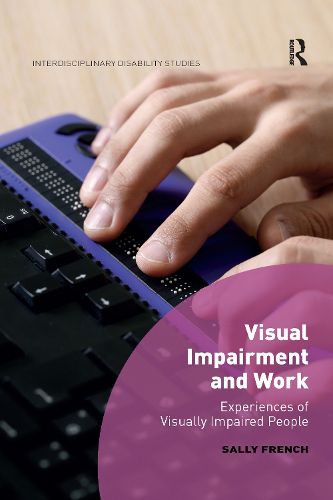 Cover image for Visual Impairment and Work: Experiences of Visually Impaired People