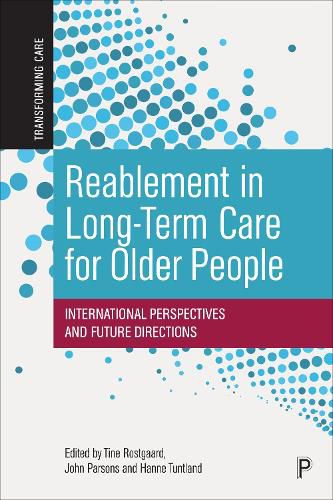 Reablement in Long-Term Care for Older People: International Perspectives and Future Directions