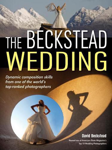 Cover image for The Beckstead Wedding: Dynamic Composition Skills From One of the World's Top-Ranked Photographers
