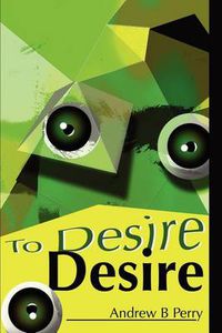 Cover image for To Desire Desire
