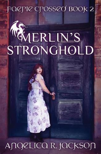 Cover image for Merlin's Stronghold: Faerie Crossed Book 2