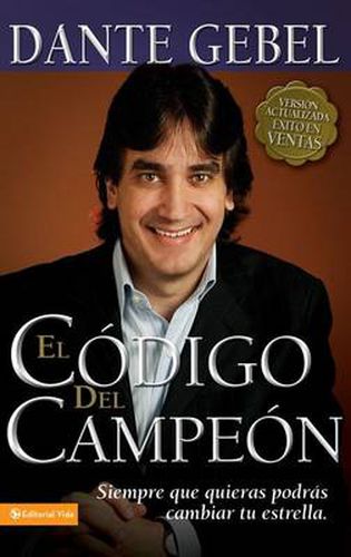 Cover image for El Codigo del Campeon Nueva Edicion: Siempre Que Quieras Podras Cambiar Tu Estrella