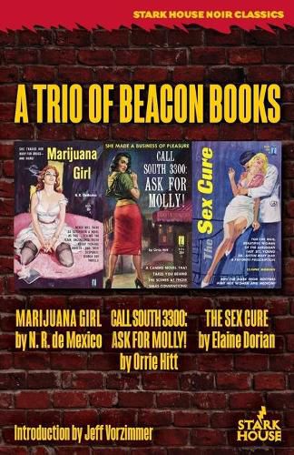 Cover image for Marijuana Girl / Call South 3300: Ask for Molly! / The Sex Cure: A Trio of Beacon Books