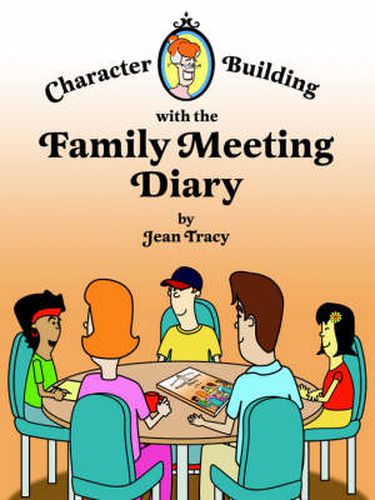 Cover image for Character Building with the Family Meeting Diary