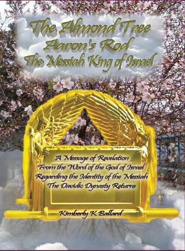 Cover image for The Messiah King of Israel the Almond Tree, Aaron's Rod