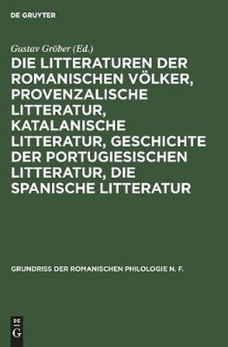 Die Litteraturen Der Romanischen Voelker, Provenzalische Litteratur, Katalanische Litteratur, Geschichte Der Portugiesischen Litteratur, Die Spanische Litteratur