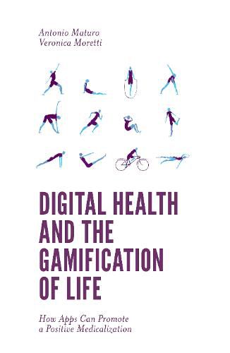 Cover image for Digital Health and the Gamification of Life: How Apps Can Promote a Positive Medicalization