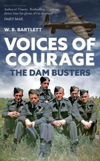 Cover image for Voices of Courage: The Dam Busters