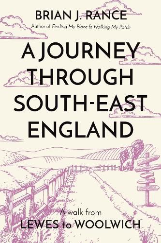 Cover image for A Journey Through South-East England: Lewes to Woolwich