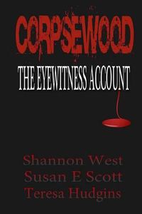 Cover image for Corpsewood: The Eyewitness Account