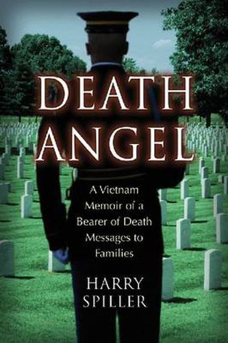 Death Angel: A Vietnam Memoir of a Bearer of Death Messages to Families