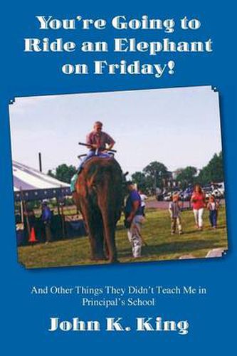 Cover image for You're Going To Ride An Elephant On Friday!