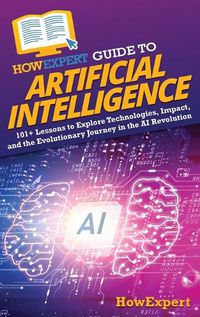 Cover image for HowExpert Guide to Artificial Intelligence