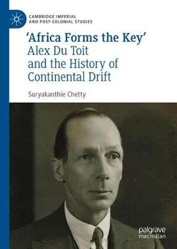 Cover image for 'Africa Forms the Key': Alex Du Toit and the History of Continental Drift