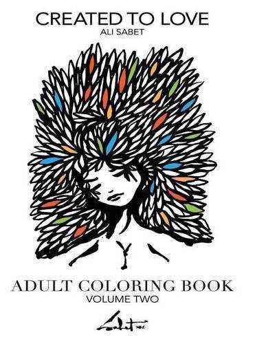 Cover image for Adult Coloring Book by Ali Sabet, Created to Love