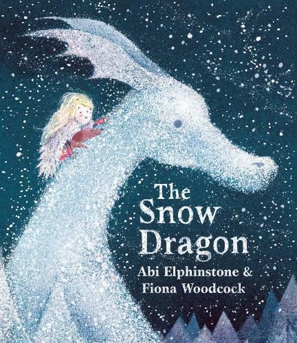 Cover image for The Snow Dragon: The perfect book for cold winter's nights, and cosy Christmas mornings.