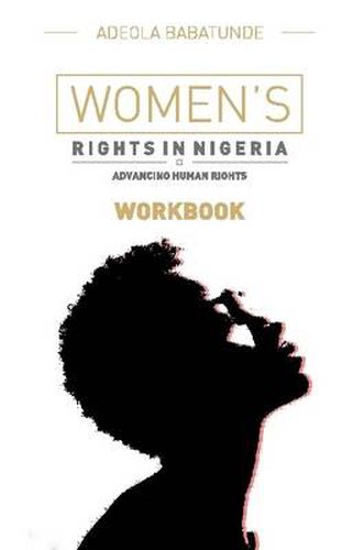 Women's Rights In Nigeria (Workbook), Adeola Babatunde (9781326033088 ...