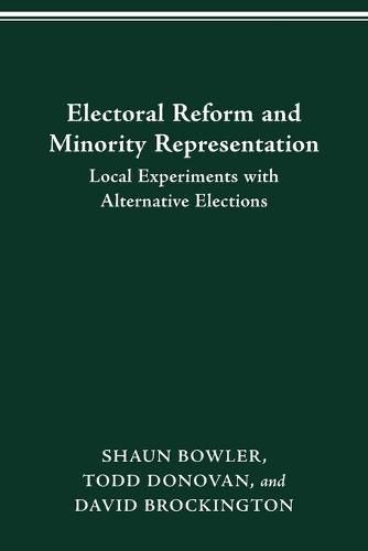 Electoral Reform and Minority Representation: Local Experiments with Alternative Elections