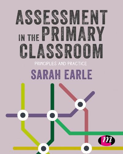 Cover image for Assessment in the Primary Classroom: Principles and practice