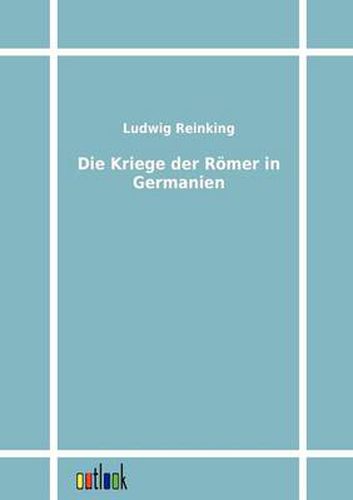 Cover image for Die Kriege der Roemer in Germanien