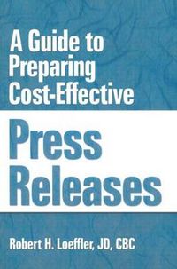 Cover image for A Guide to Preparing Cost-Effective Press Releases