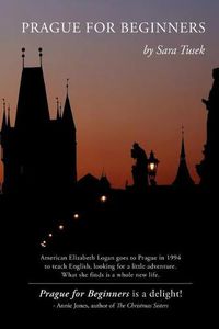 Cover image for Prague for Beginners: Finding Myself in Prague