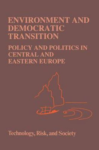 Cover image for Environment and Democratic Transition:: Policy and Politics in Central and Eastern Europe