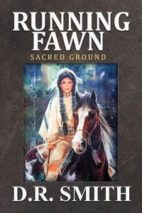 Cover image for Running Fawn: Sacred Ground