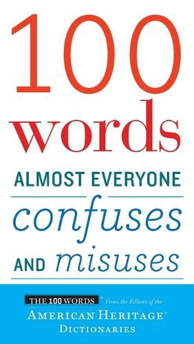 Cover image for 100 Words Almost Everyone Confuses And Misuses