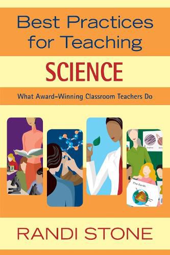 Cover image for Best Practices for Teaching Science: What Award-Winning Classroom Teachers Do