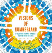 Cover image for Visions of Numberland: A Colouring Journey Through the Mysteries of Maths