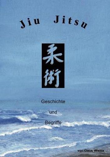 Cover image for Jiu Jitsu: Geschichte und Begriffe