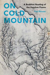 Cover image for On Cold Mountain: A Buddhist Reading of the Hanshan Poems