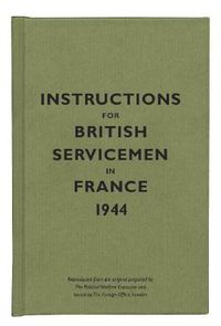 Cover image for Instructions for British Servicemen in France, 1944