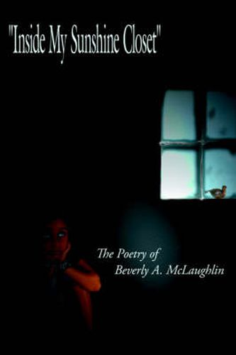 Cover image for Inside My Sunshine Closet: The Poetry of