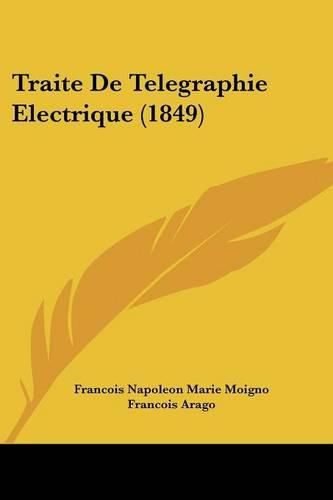 Cover image for Traite de Telegraphie Electrique (1849)