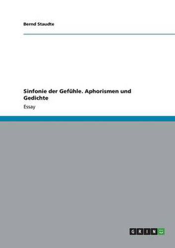 Cover image for Sinfonie der Gefuhle. Aphorismen und Gedichte