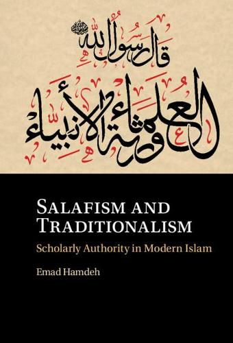 Cover image for Salafism and Traditionalism: Scholarly Authority in Modern Islam