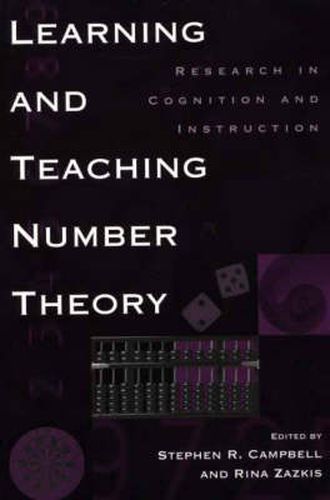 Learning and Teaching Number Theory: Research in Cognition and Instruction