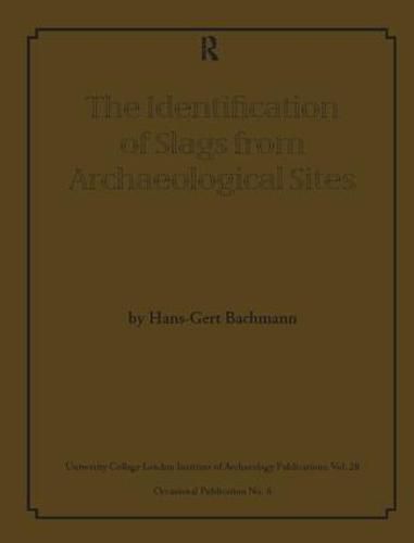 The Identification of Slags from Archaeological Sites