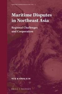 Cover image for Maritime Disputes in Northeast Asia: Regional Challenges and Cooperation