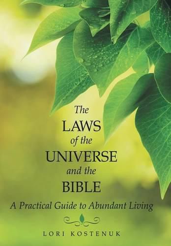 Cover image for The Laws of the Universe and the Bible: A Practical Guide to Abundant Living