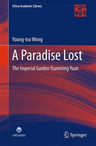 Cover image for A Paradise Lost: The Imperial Garden Yuanming Yuan