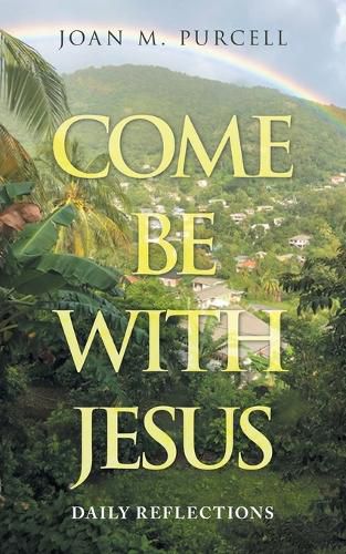 Cover image for Come Be with Jesus
