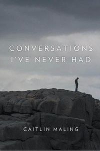 Cover image for Conversations I've Never Had